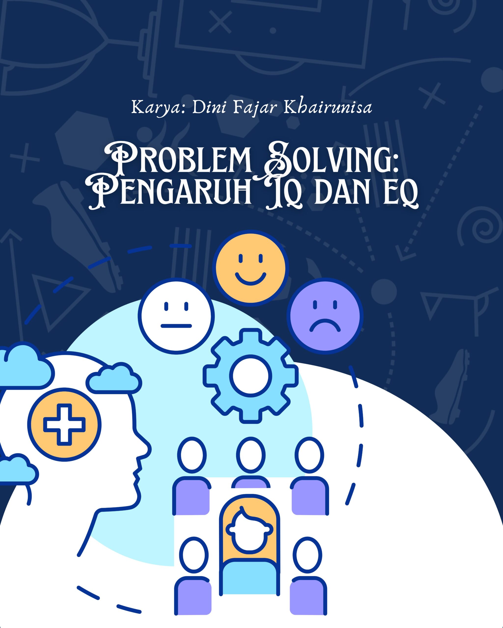 Problem Solving pada Individu: Pengaruh IQ dan EQ