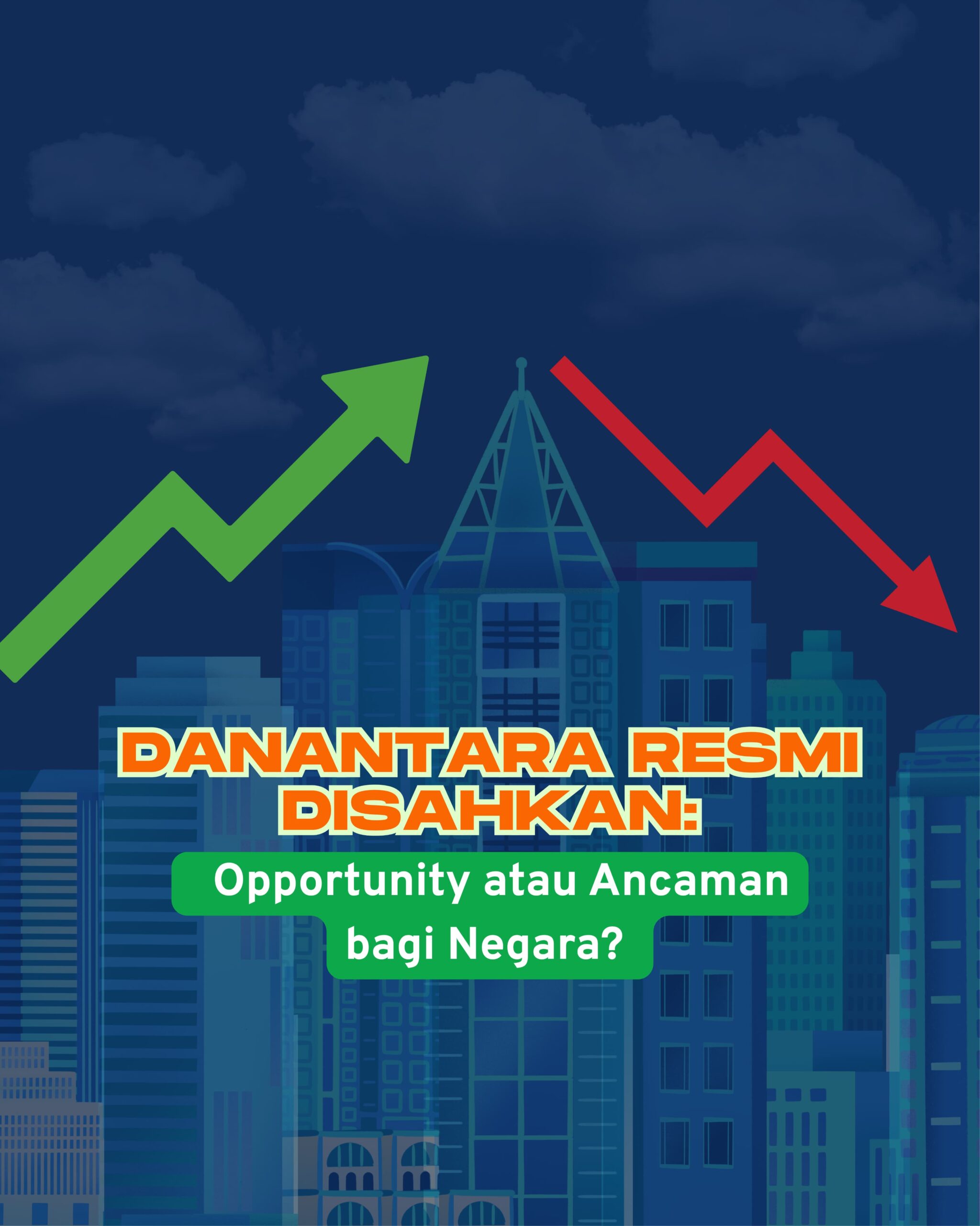 Danantara Resmi Disahkan: Opportunity atau Ancaman bagi Negara?