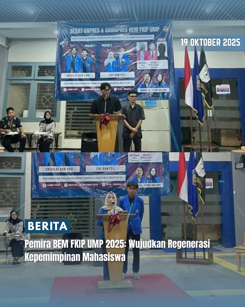 Pemira BEM FKIP UMP 2025: Wujudkan Regenerasi Kepemimpinan Mahasiswa