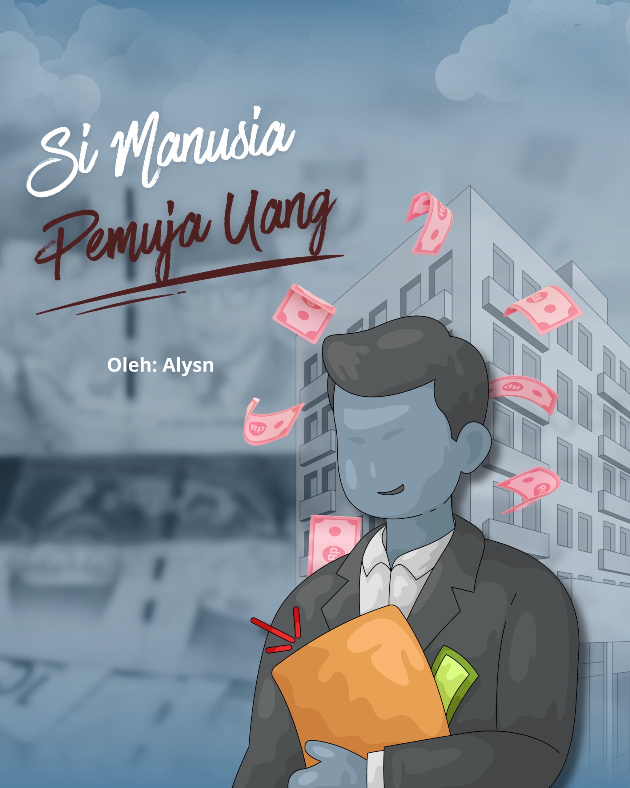 Si Manusia Pemuja Uang