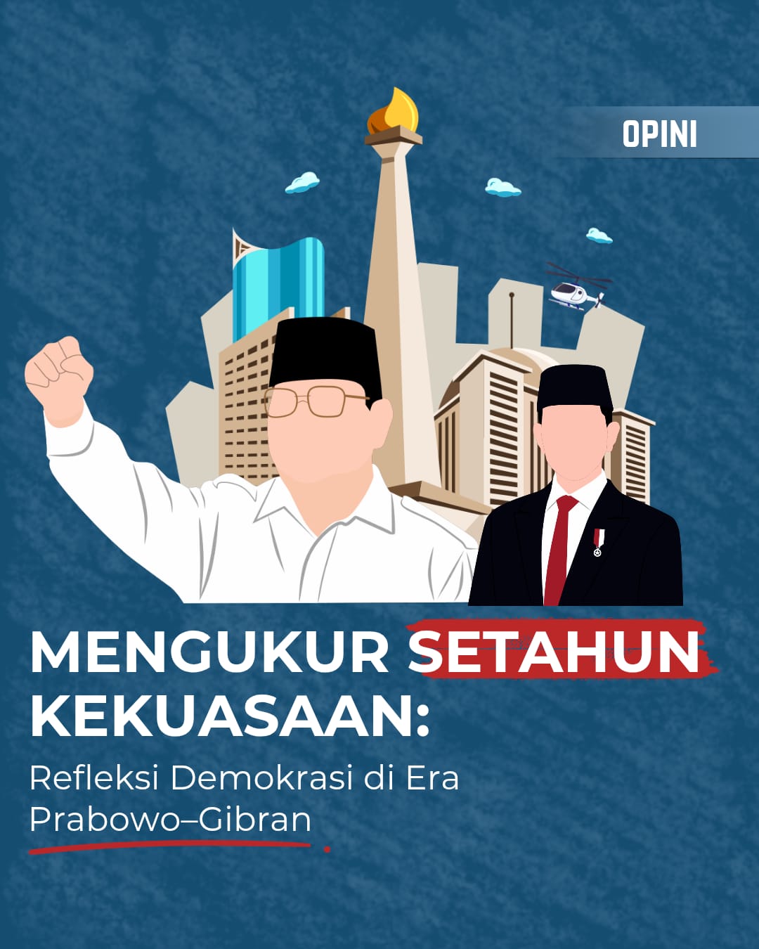 Mengukur Setahun Kekuasaan: Refleksi Demokrasi di Era Prabowo–Gibran