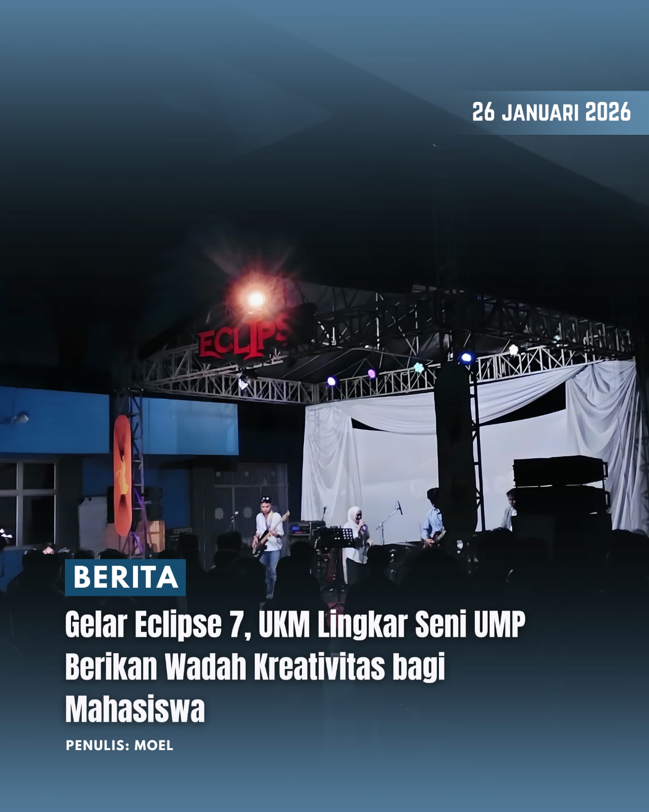 Gelar Eclipse 7, UKM Lingkar Seni UMP Berikan Wadah Kreativitas bagi Mahasiswa