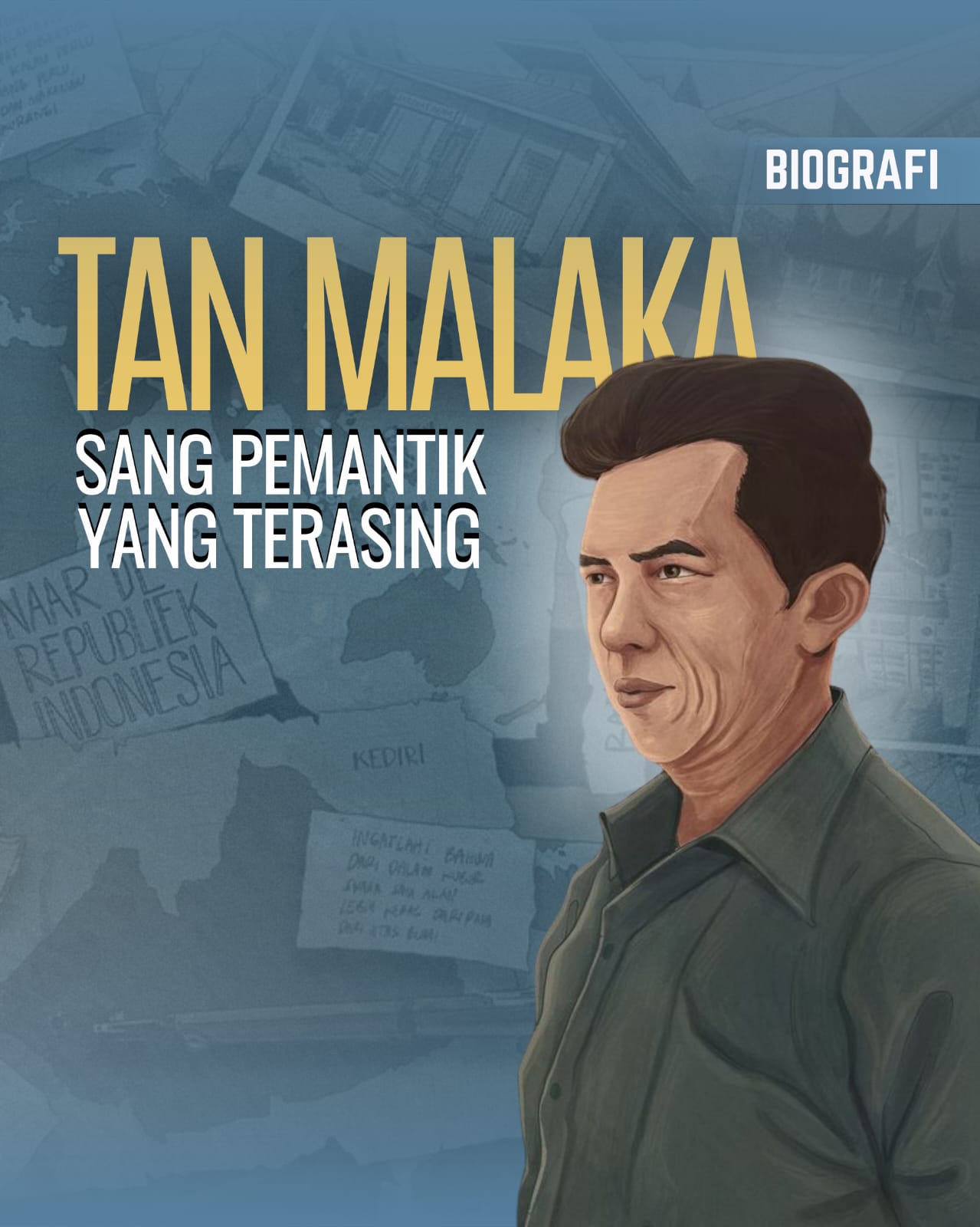 Tan Malaka: Sang Pemantik yang Terasing