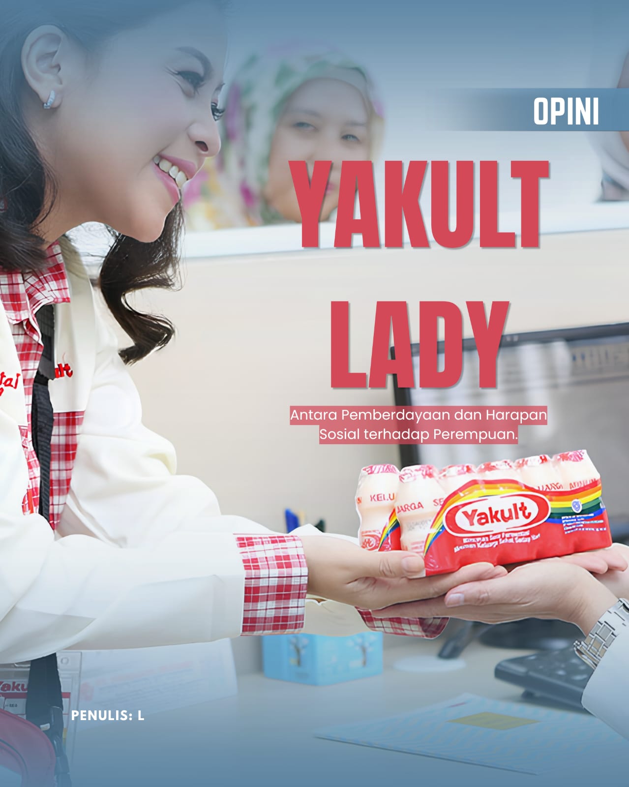 Yakult Lady: Antara Pemberdayaan dan Harapan Sosial terhadap Perempuan