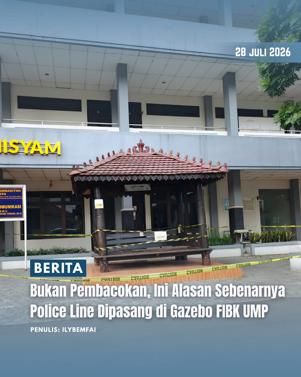 Bukan Pembacokan, Ini Alasan Sebenarnya Police Line Dipasang di Gazebo FIBK UMP