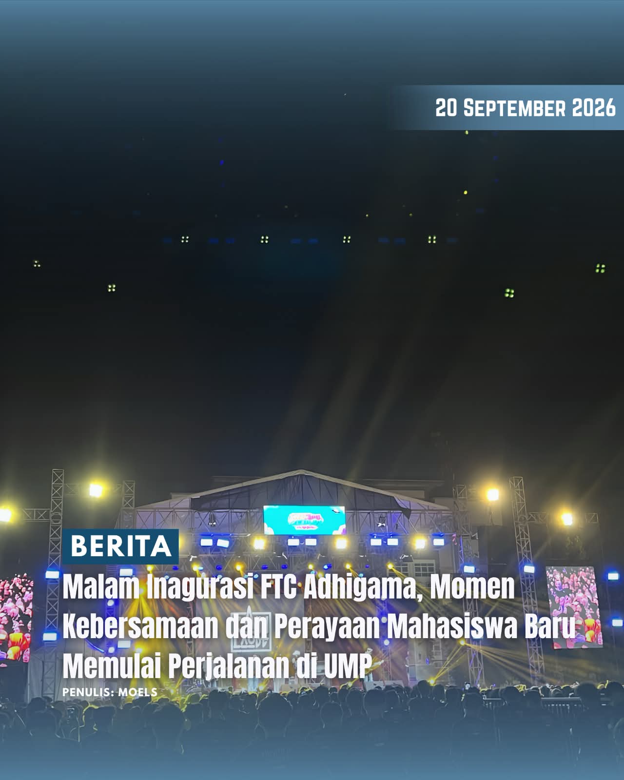 Malam Inagurasi FTC ADHIGAMA 2026, Momen Kebersamaan dan Perayaan Mahasiswa Baru Memulai Perjalanan di UMP